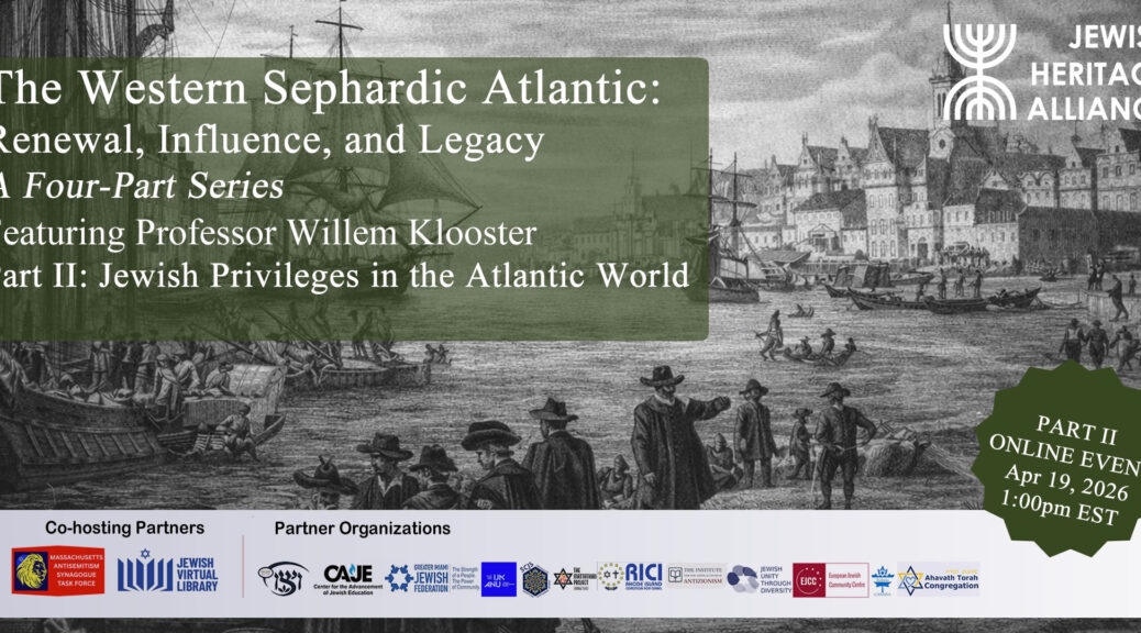 WEBINAR: Jewish Privileges in The Atlantic World - April 19, 2026 at 1pm ET